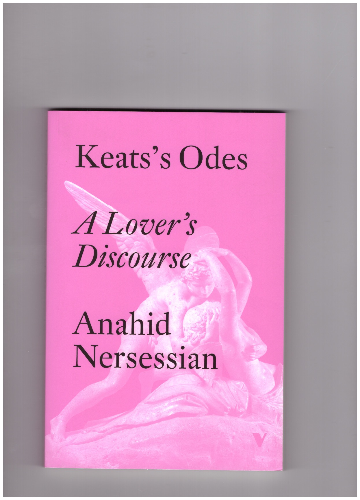 NERSESSIAN, Anahid - Keats’s Odes. A Lover’s Discourse